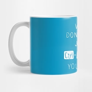 Delete Yourself Mug